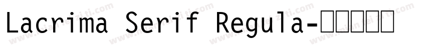 Lacrima Serif Regula字体转换